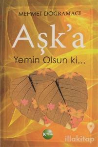 Aşk'a Yemin Olsun Ki