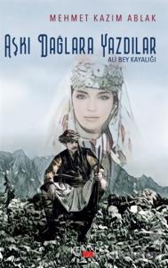 Aşkı Dağlara Yazdılar