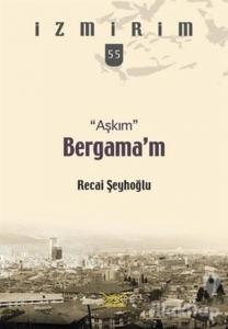 Aşkım Bergama'm