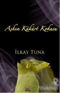 Aşkın Kükürt Kokusu