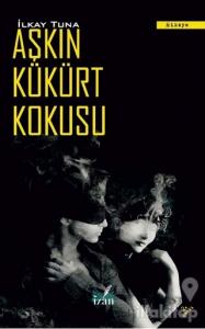 Aşkın Kükürt Kokusu