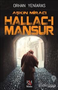 Aşkın Miracı Hallac-ı Mansur