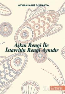 Aşkın Rengi ile İstavritin Rengi Aynıdır