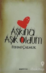 Aşkına Aşık Oldum