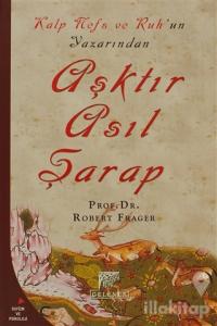 Aşktır Asıl Şarap