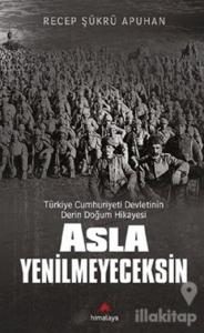 Asla Yenilmeyeceksin