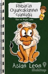 Aslan Leon - Robin'in Oyuncaklarının Günlüğü