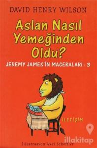 Aslan Nasıl Yemeğinden Oldu?