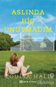 Aslında Hiç Unutmadım