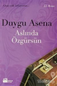 Aslında Özgürsün