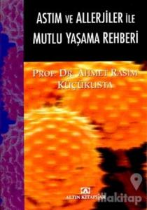 Astım ve Alerjiler ile Mutlu Yaşama Rehberi