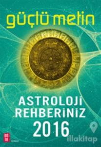 Astroloji Rehberiniz 2016