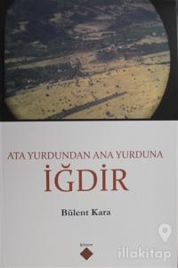 Ata Yurdundan Ana Yurduna İğdir