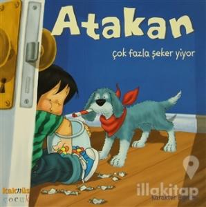 Atakan Çok Fazla Şeker Yiyor