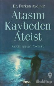 Atasını Kaybeden Ateist