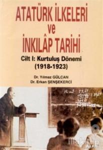 Atatürk İlkeleri ve İnkılap Tarihi Cilt 1: Kurtuluş Dönemi 1918-1923