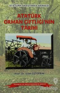 Atatürk Orman Çiftliği'nin Tarihi