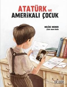 Atatürk ve Amerikalı Çocuk (Ciltli)