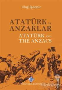 Atatürk ve Anzaklar / Atatürk and The Anzacs