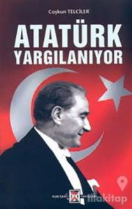 Atatürk Yargılanıyor