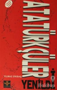 Atatürkçüler Yenildi