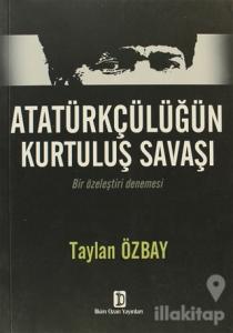 Atatürkçülüğün Kurtuluş Savaşı