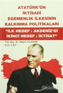 Atatürk'ün İktisadi Egemenlik İlkesinin Kalkınma Politikaları