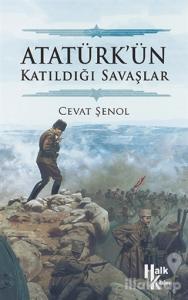 Atatürk'ün Katıldığı Savaşlar