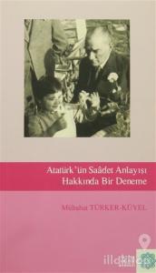 Atatürk'ün Saadet Anlayışı Hakkında Bir Deneme