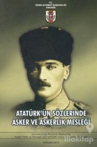 Atatürk'ün Sözlerinde Asker ve Askerlik Mesleği