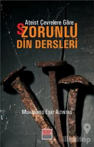 Ateist Çevrelere Göre S/Zorunlu Din Dersleri