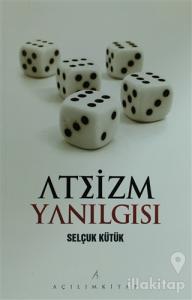 Ateizm Yanılgısı