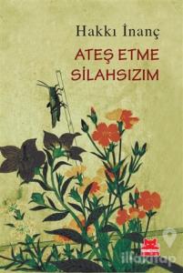 Ateş Etme Silahsızım
