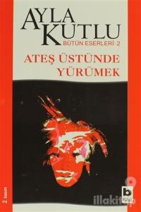 Ateş Üstünde Yürümek