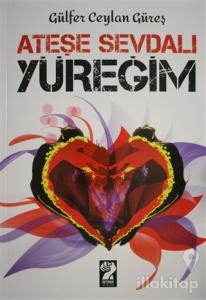 Ateşe Sevdalı Yüreğim