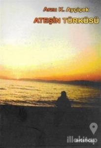 Ateşin Türküsü