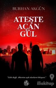 Ateşte Açan Gül