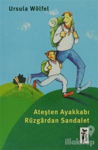Ateşten Ayakkabı Rüzgardan Sandalet