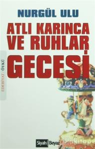 Atlı Karınca ve Ruhlar Gecesi