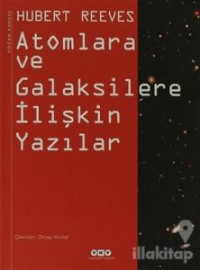 Atomlara ve Galaksilere İlişkin Yazılar (Ciltli)