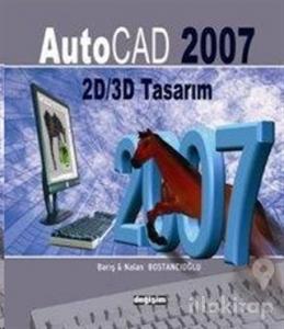AutoCad 2007 ile 2D/3D Tasarım