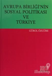Avrupa Birliği'nin Sosyal Politikası ve Türkiye