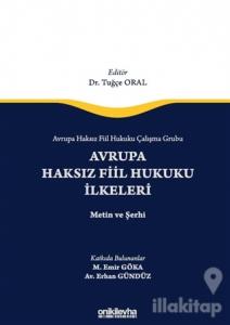 Avrupa Haksız Fiil Hukuku Çalışma Grubu Avrupa Haksız Fiil Hukukunun İlkeleri - Metin ve Şerhi (Ciltli)