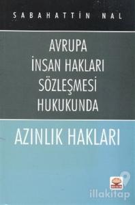 Avrupa İnsan Hakları Sözleşmesi Hukukunda Azınlık Hakları