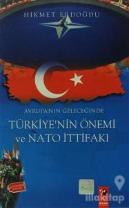 Avrupa'nın Geleceğinde Türkiye'nin Önemi Ve Nato İttifakı