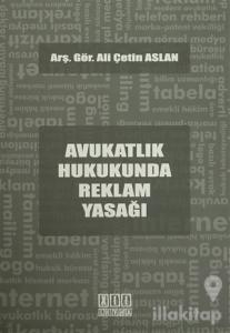 Avukatlık Hukukunda Reklam Yasağı