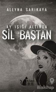 Ay Işığı Altında Sil Baştan