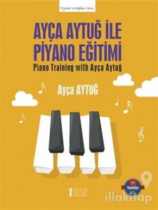 Ayça Aytuğ ile Piyano Eğitimi