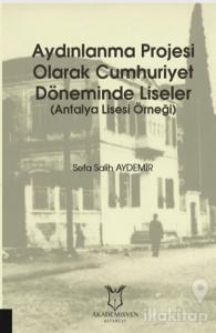 Aydınlanma Projesi Olarak Cumhuriyet Döneminde Liseler