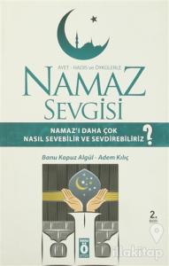Ayet - Hadis ve Öykülerle Namaz Sevgisi